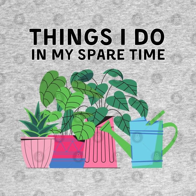 Things I Do In My Spare Time by tramasdesign